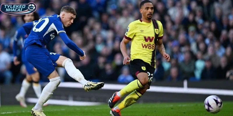 Đôi nét về phong độ cặp đấu Chelsea vs Burnley